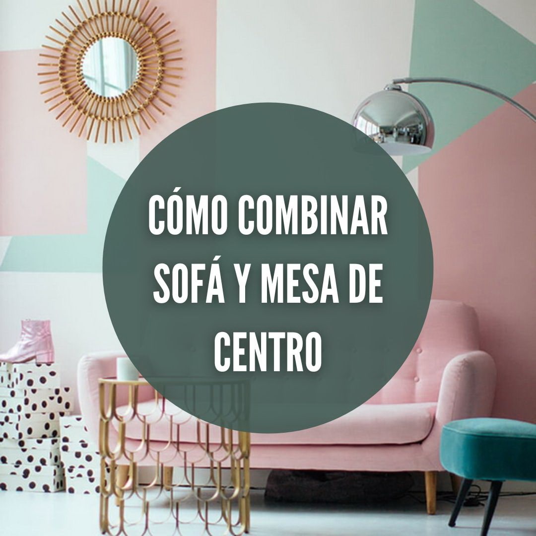 Cómo combinar sofá y mesa de centro