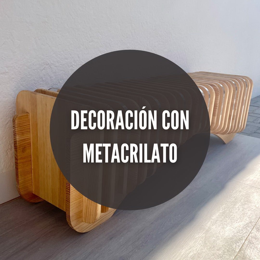 Novedades en decoración con metacrilato